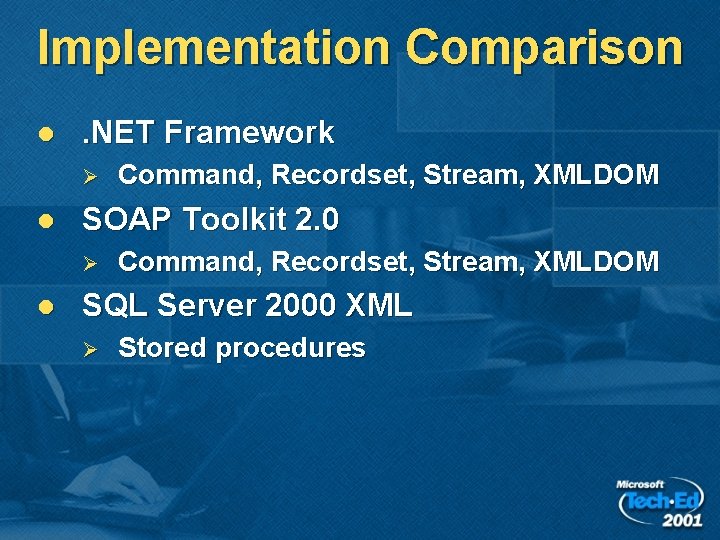 Implementation Comparison l . NET Framework Ø l SOAP Toolkit 2. 0 Ø l Implementation Comparison l . NET Framework Ø l SOAP Toolkit 2. 0 Ø l