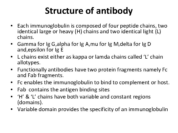 Structure of antibody • Each immunoglobulin is composed of four peptide chains, two identical