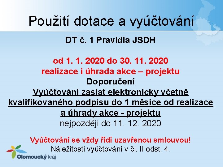 Použití dotace a vyúčtování DT č. 1 Pravidla JSDH od 1. 1. 2020 do