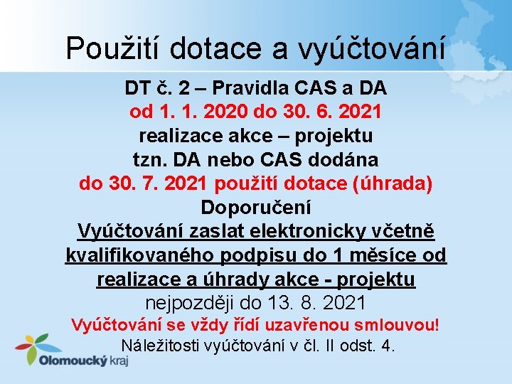 Použití dotace a vyúčtování DT č. 2 – Pravidla CAS a DA od 1.