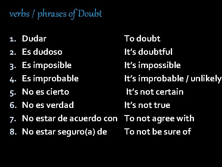 Subjunctive and doubt un Repaso IMPERSONAL EXPRESSION ES
