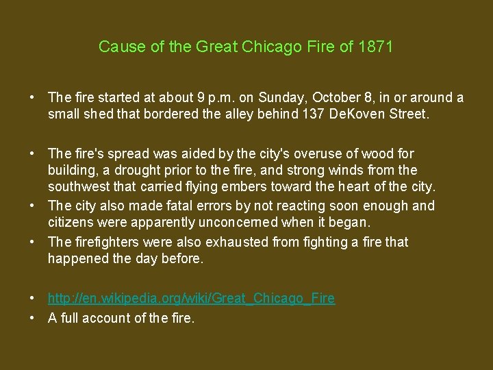 Cause of the Great Chicago Fire of 1871 • The fire started at about