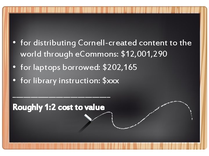  • for distributing Cornell-created content to the world through e. Commons: $12, 001,