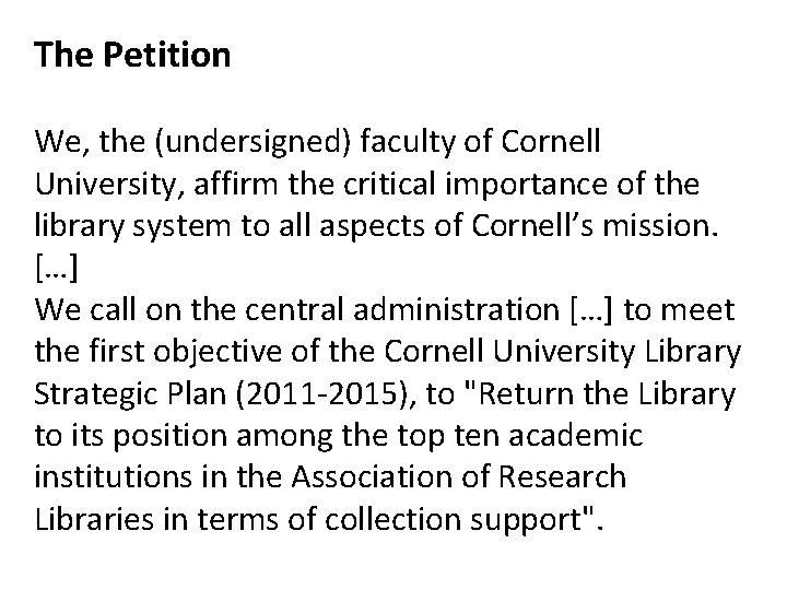 The Petition We, the (undersigned) faculty of Cornell University, affirm the critical importance of