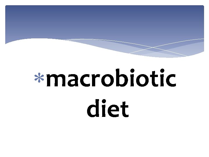  macrobiotic diet 