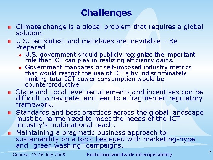 Challenges Climate change is a global problem that requires a global solution. U. S.