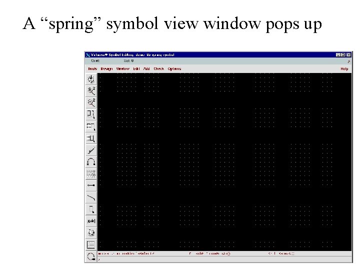 A “spring” symbol view window pops up 