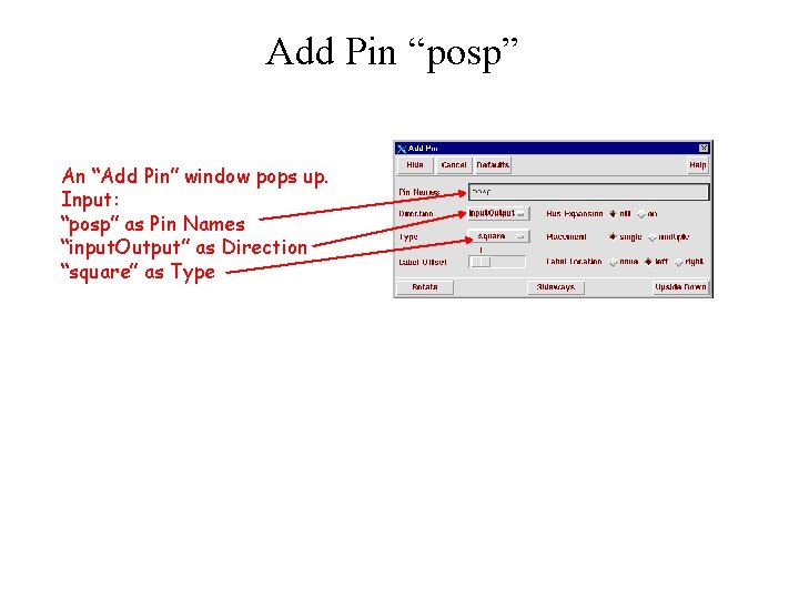Add Pin “posp” An “Add Pin” window pops up. Input: “posp” as Pin Names