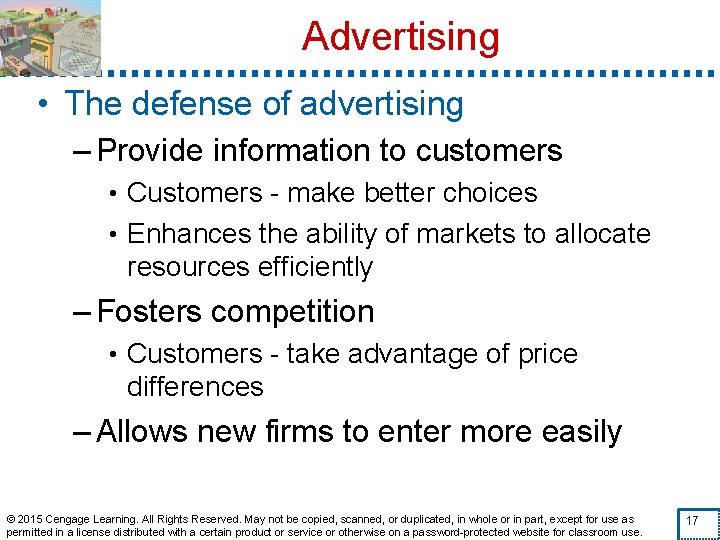 Advertising • The defense of advertising – Provide information to customers • Customers -