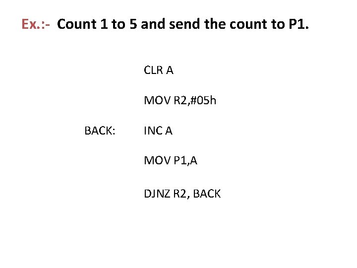Ex. : - Count 1 to 5 and send the count to P 1.