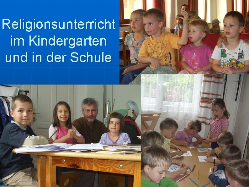 Religionsunterricht im Kindergarten und in der Schule 