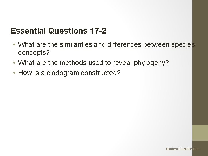 Essential Questions 17 -2 • What are the similarities and differences between species concepts?