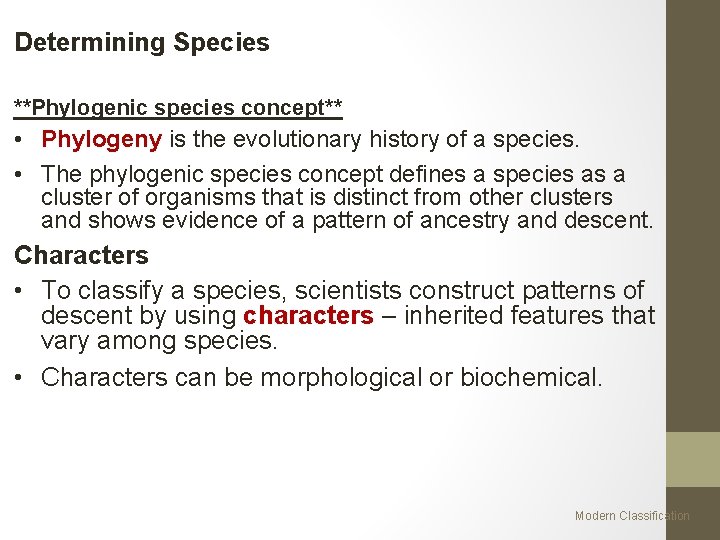 Determining Species **Phylogenic species concept** • Phylogeny is the evolutionary history of a species.