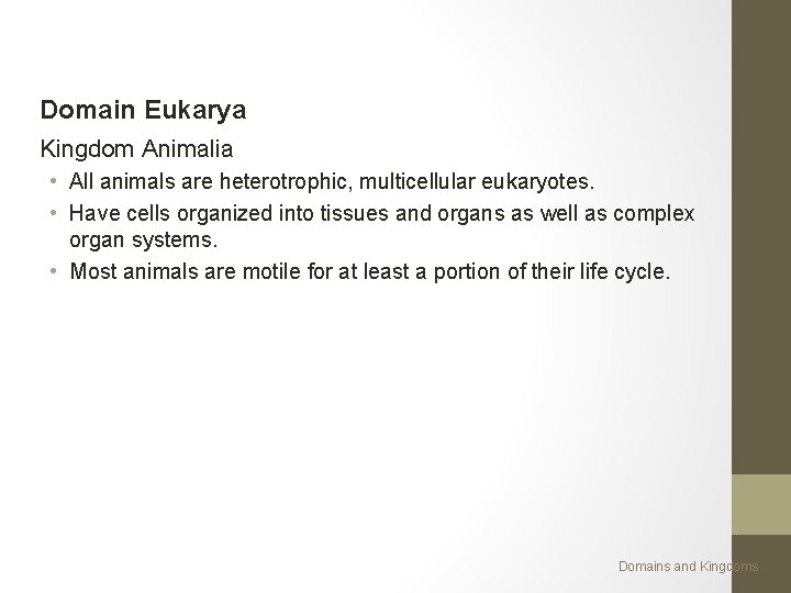 Domain Eukarya Kingdom Animalia • All animals are heterotrophic, multicellular eukaryotes. • Have cells