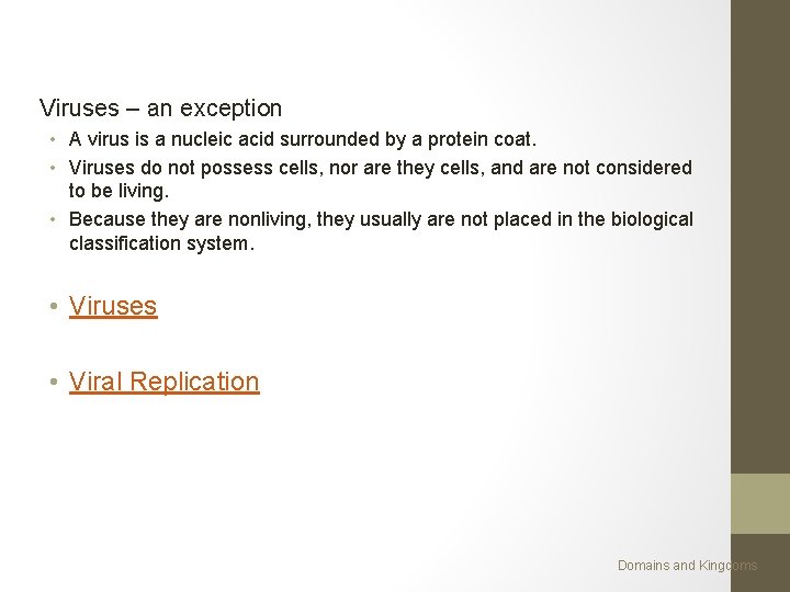 Viruses – an exception • A virus is a nucleic acid surrounded by a