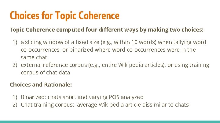 Choices for Topic Coherence computed four different ways by making two choices: 1) a Choices for Topic Coherence computed four different ways by making two choices: 1) a