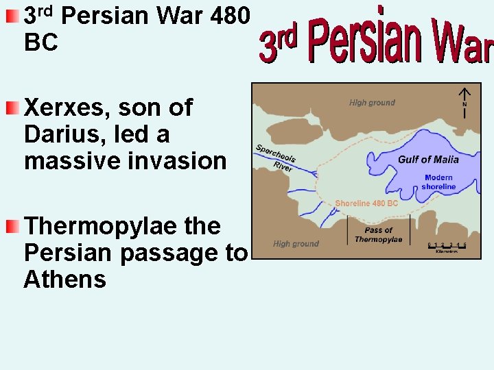 3 rd Persian War 480 BC Xerxes, son of Darius, led a massive invasion