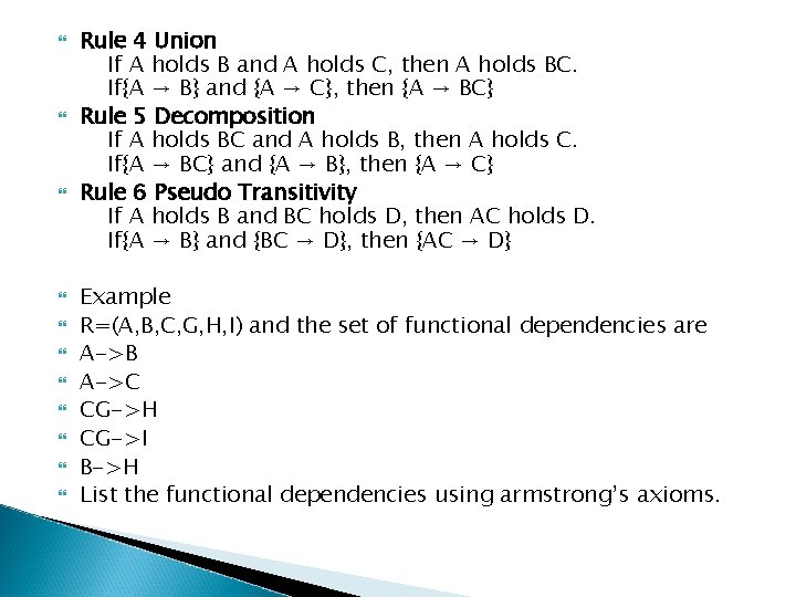  Rule 4 Union If A holds B and A holds C, then A