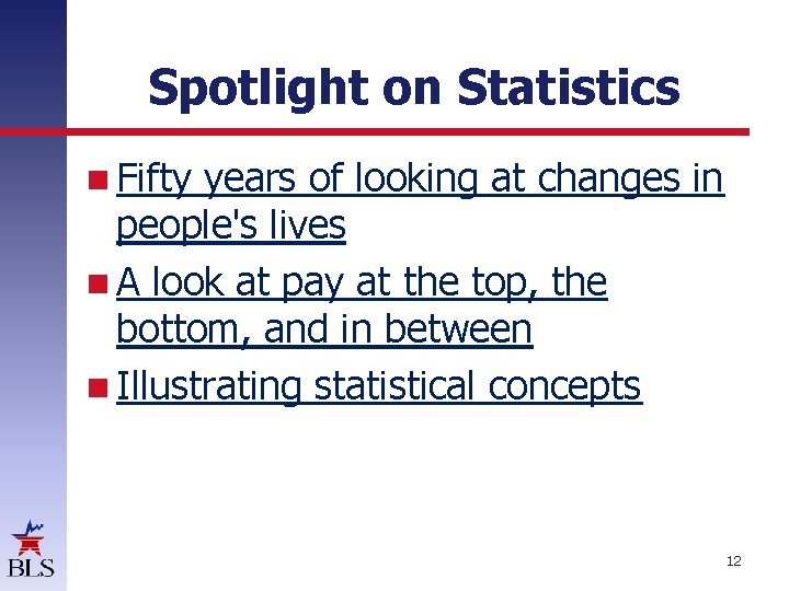 Spotlight on Statistics Fifty years of looking at changes in people's lives A look