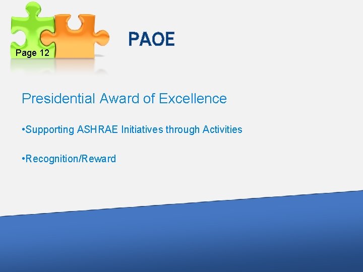 Page 12 PAOE Presidential Award of Excellence • Supporting ASHRAE Initiatives through Activities •