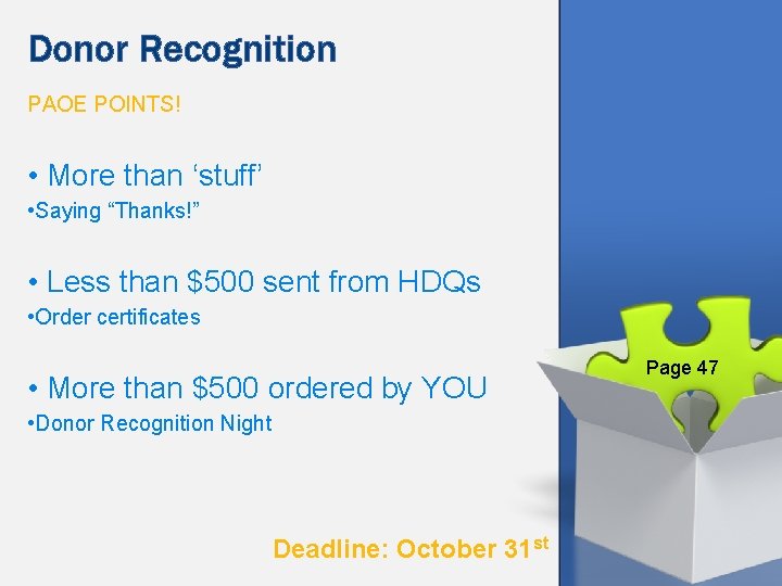 Donor Recognition PAOE POINTS! • More than ‘stuff’ • Saying “Thanks!” • Less than