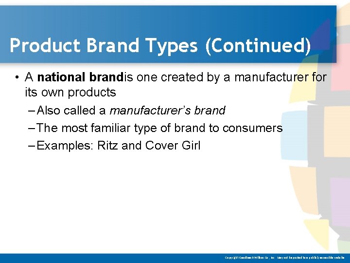 Product Brand Types (Continued) • A national brandis one created by a manufacturer for