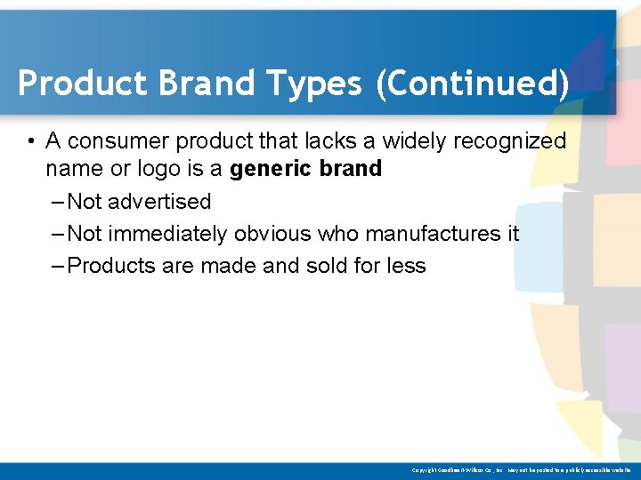 Product Brand Types (Continued) • A consumer product that lacks a widely recognized name