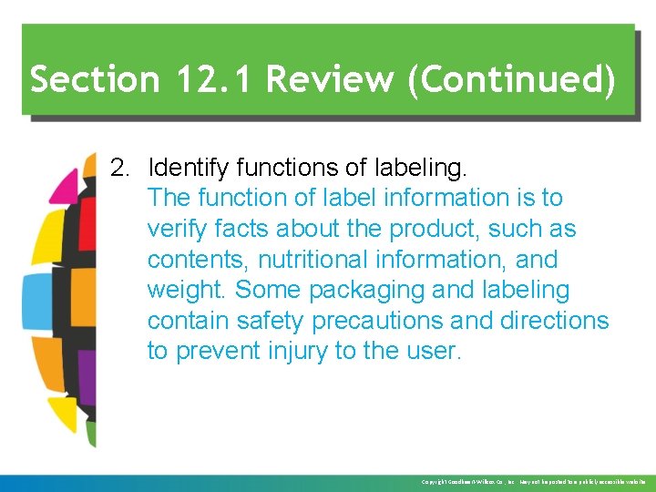 Section 12. 1 Review (Continued) 2. Identify functions of labeling. The function of label