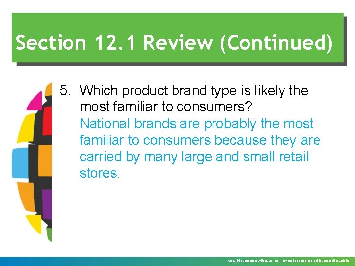 Section 12. 1 Review (Continued) 5. Which product brand type is likely the most