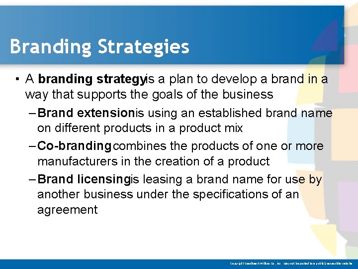 Branding Strategies • A branding strategyis a plan to develop a brand in a
