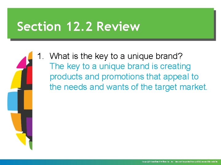 Section 12. 2 Review 1. What is the key to a unique brand? The