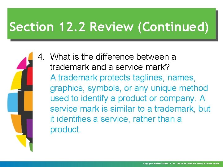 Section 12. 2 Review (Continued) 4. What is the difference between a trademark and