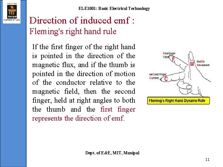 ELE 1001: Basic Electrical Technology Direction of induced emf : Fleming's right hand rule