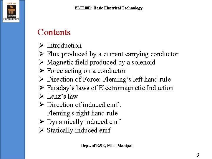 ELE 1001: Basic Electrical Technology Contents Ø Ø Ø Ø Introduction Flux produced by