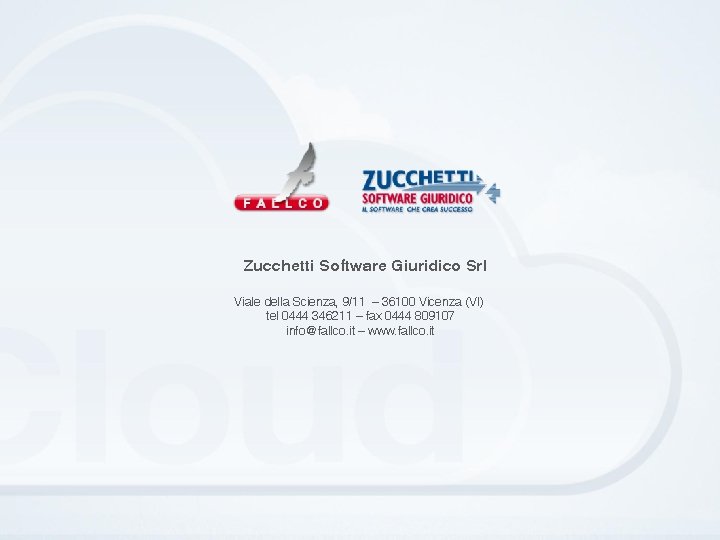 Zucchetti Software Giuridico Srl Viale della Scienza, 9/11 – 36100 Vicenza (VI) tel 0444