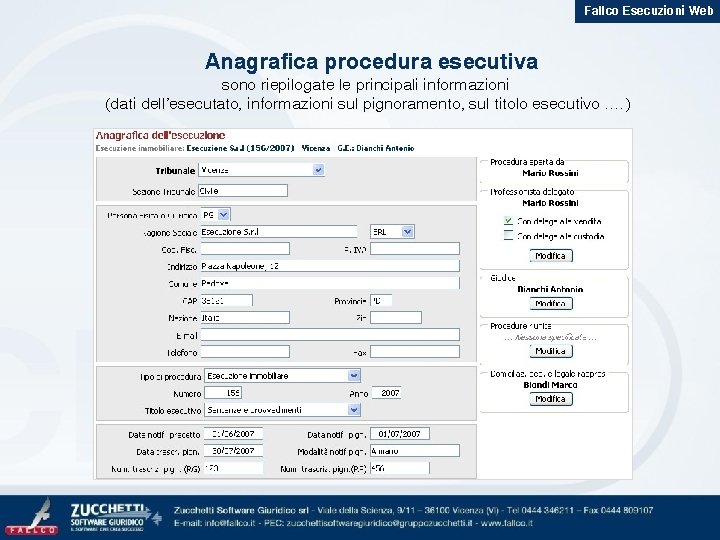 Fallco Esecuzioni Web Anagrafica procedura esecutiva sono riepilogate le principali informazioni (dati dell’esecutato, informazioni
