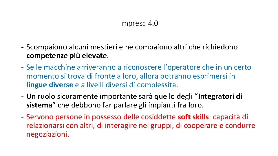 Impresa 4. 0 - Scompaiono alcuni mestieri e ne compaiono altri che richiedono competenze