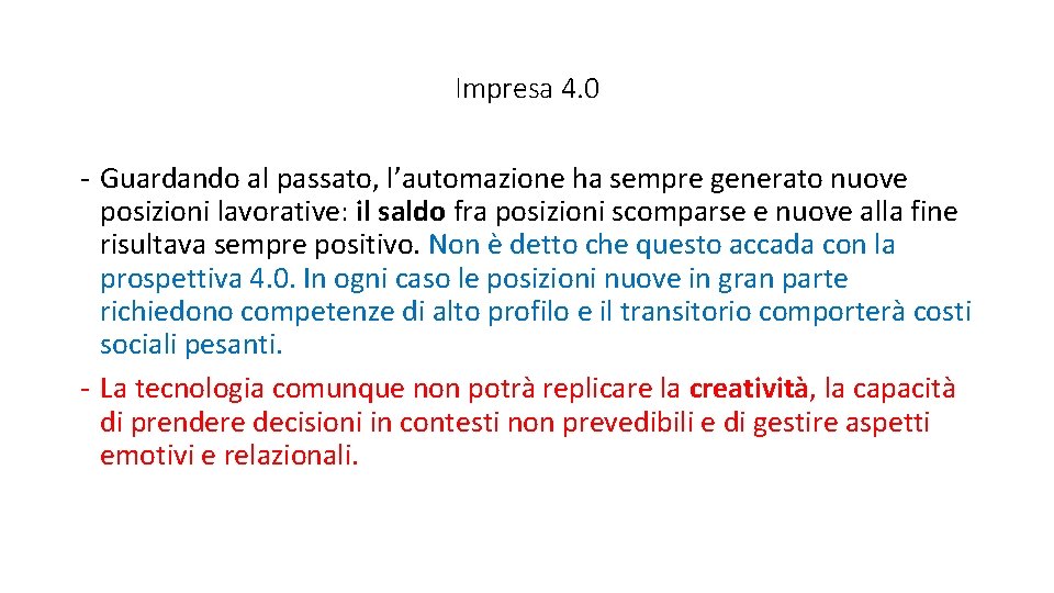 Impresa 4. 0 - Guardando al passato, l’automazione ha sempre generato nuove posizioni lavorative: