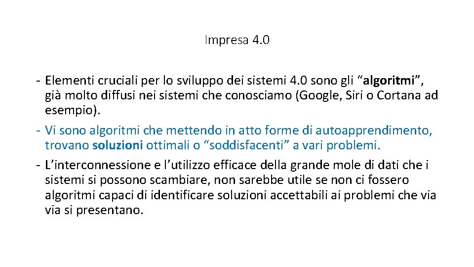 Impresa 4. 0 - Elementi cruciali per lo sviluppo dei sistemi 4. 0 sono