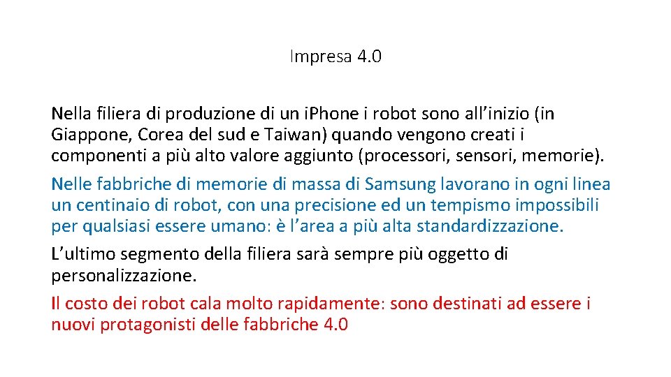 Impresa 4. 0 Nella filiera di produzione di un i. Phone i robot sono