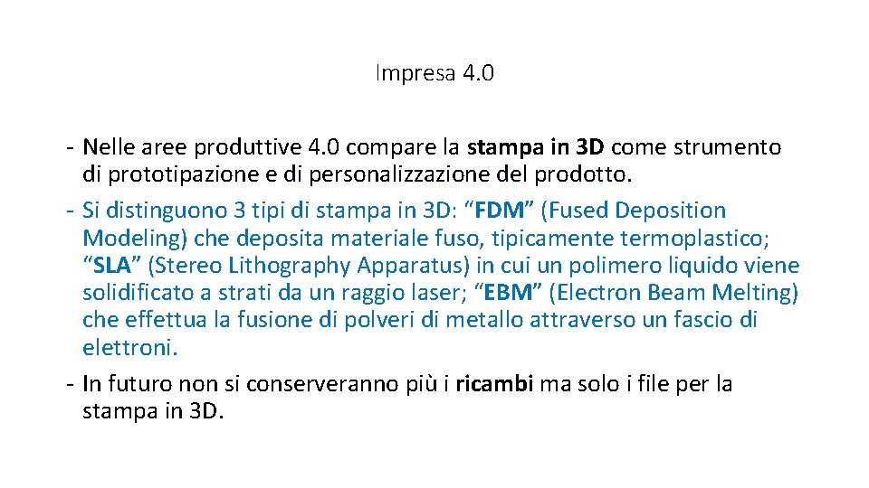 Impresa 4. 0 - Nelle aree produttive 4. 0 compare la stampa in 3