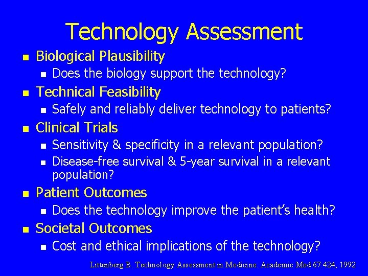 Technology Assessment n Biological Plausibility n n Technical Feasibility n n n Sensitivity &