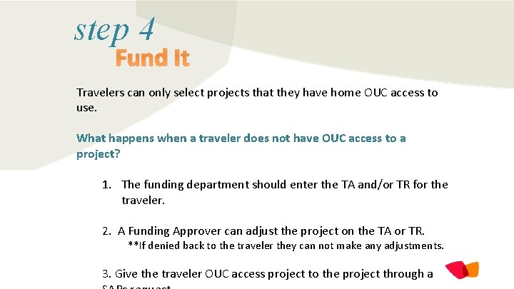 step 4 Fund It Travelers can only select projects that they have home OUC