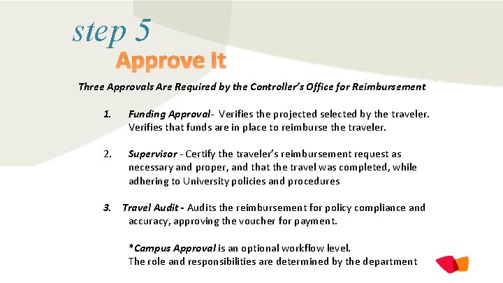 step 5 Approve It Three Approvals Are Required by the Controller’s Office for Reimbursement