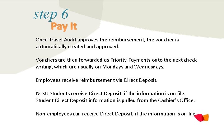 step 6 Pay It Once Travel Audit approves the reimbursement, the voucher is automatically