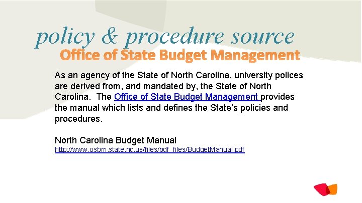 policy & procedure source Office of State Budget Management As an agency of the