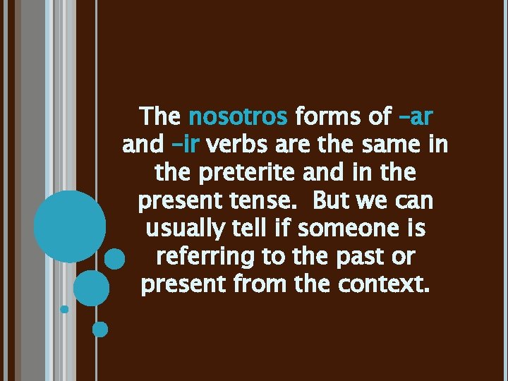 UNIDAD 1 ETAPA 1 PRETERITE VERBS Spanish 2