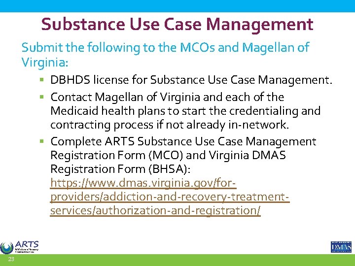 Substance Use Case Management Submit the following to the MCOs and Magellan of Virginia: