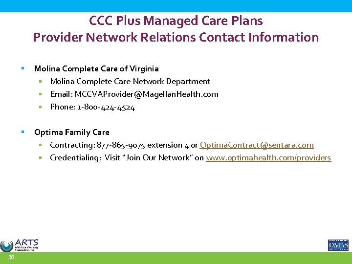 CCC Plus Managed Care Plans Provider Network Relations Contact Information 28 § Molina Complete