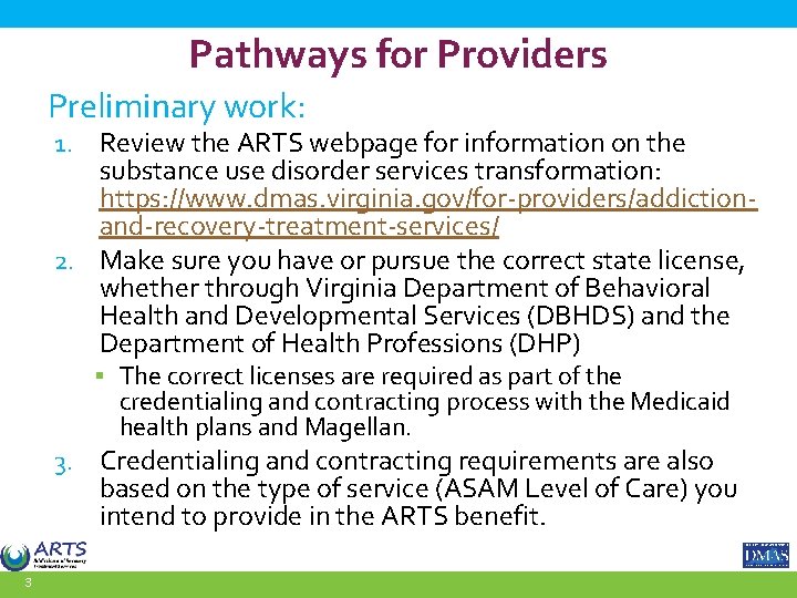 Pathways for Providers Preliminary work: 1. Review the ARTS webpage for information on the